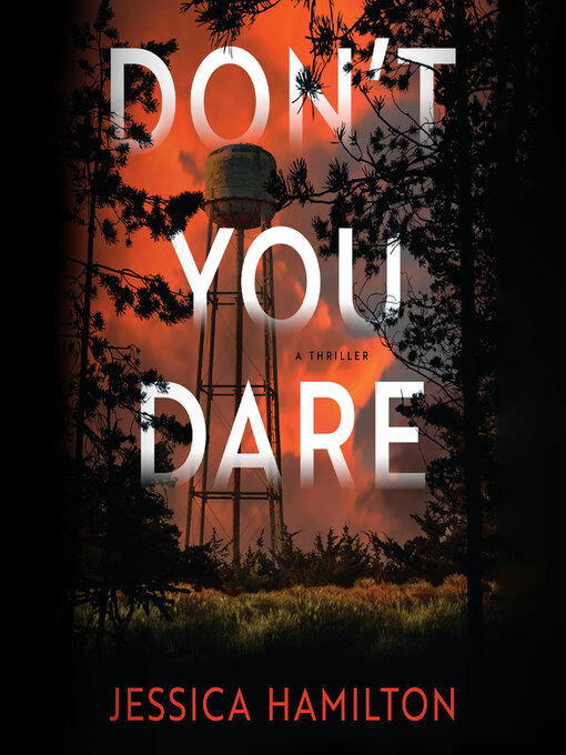 Title details for Don't You Dare by Jessica Hamilton - Available